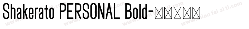 Shakerato PERSONAL Bold字体转换